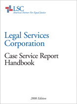 LSC's Revised Case Service Report Handbook