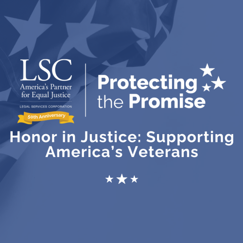 LSC Honor in Justice: Supporting America's Veterans