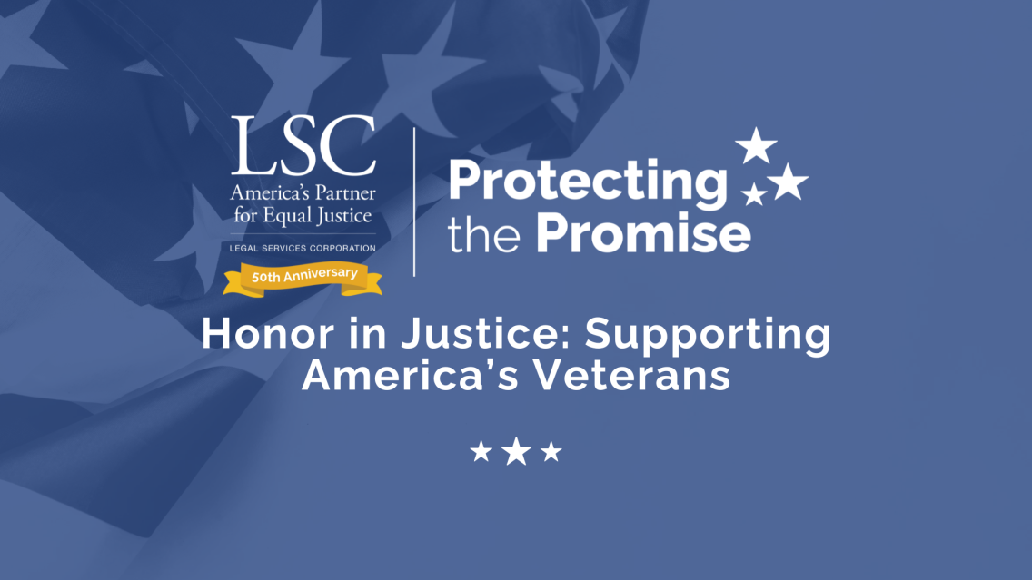 LSC Honor in Justice: Supporting America's Veterans